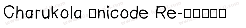 Charukola Unicode Re字体转换